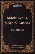 Machiavelli, More & Luther