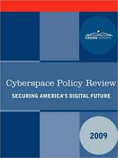 Cyberspace Policy Review: Securing America's Digital Future