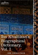 Ibn Khallikan's Biographical Dictionary, Volume I