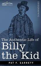 The Authentic Life of Billy the Kid