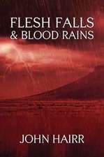 Flesh Falls & Blood Rains