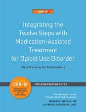 Integrating the Twelve Steps with Medication-Assisted Treatment for Opioid Use Disorder