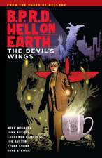 B.P.R.D. Hell on Earth Volume 10: The Devil's Wings