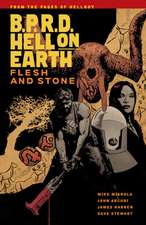 B.P.R.D Hell On Earth Vol. 11: Flesh And Stone