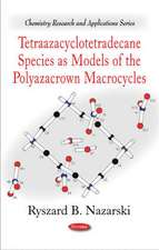 Tetraazacyclotetradecane Species as Models of the Polyazacrown Macrocycles