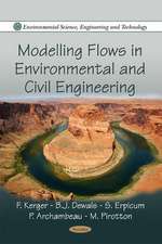 Modelling Flows in Environmental and Civil Engineering