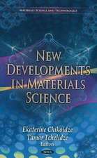 New Developments in Materials Science