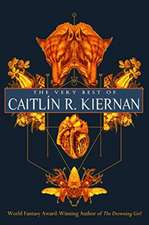 The Very Best of Caitlin R. Kiernan