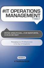 # It Operations Management Tweet Book01: Managing Your It Infrastructure in the Age of Complexity