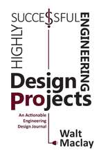 Highly Successful Engineering Design Projects