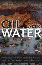 Oil and Water: Media Lessons from Hurricane Katrina and the Deepwater Horizon Disaster