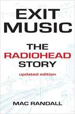 Exit Music: The Radiohead Story Updated Edition