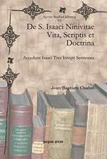 De S. Isaaci Ninivitae Vita, Scriptis et Doctrina