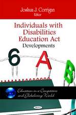 Individuals with Disabilities Education Act: Developments