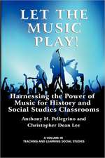 Let the Music Play! Harnessing the Power of Music for History and Social Studies Classrooms