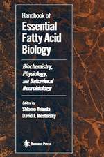 Handbook of Essential Fatty Acid Biology: Biochemistry, Physiology, and Behavioral Neurobiology