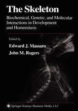 The Skeleton: Biochemical, Genetic, and Molecular Interactions in Development and Homeostasis