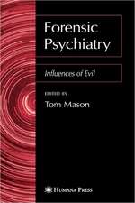 Forensic Psychiatry: Influences of Evil