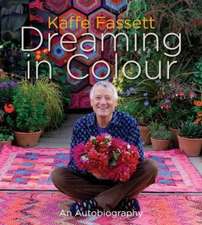 Fassett, K: Kaffe Fassett Dreaming in Colour