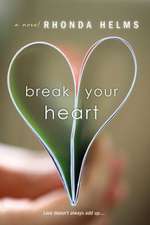 Break Your Heart