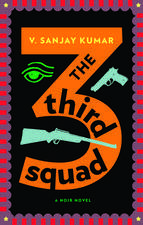 The Third Squad: A Noir Novel