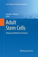 Adult Stem Cells: Biology and Methods of Analysis