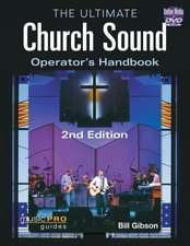 The Ultimate Church Sound Operator's Handbook