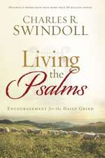 Living the Psalms: Encouragement for the Daily Grind