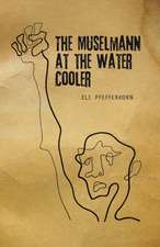 The Muselmann at the Water Cooler: A Study of Modern Evolution of Judaism