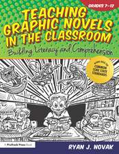 Teaching Graphic Novels in the Classroom: Building Literacy and Comprehension (Grades 7-12)