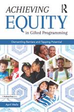 Achieving Equity in Gifted Programming: Dismantling Barriers and Tapping Potential