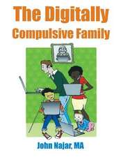 The Digitally Compulsive Family