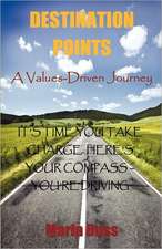 Destination Points: A Values-Driven Journey