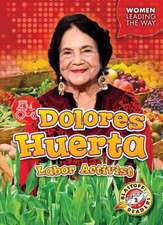 Dolores Huerta: Labor Activist