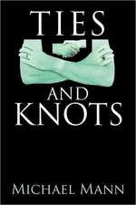 Ties and Knots