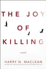 The Joy of Killing: A Novel