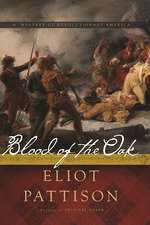 Blood Of The Oak: A Mystery of Revolutionary America