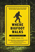 Where Bigfoot Walks: Crossing the Dark Divide