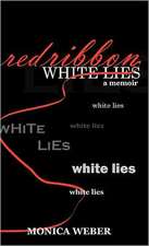 Red Ribbon White Lies