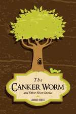 The Canker Worm and Other Short Stories