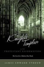 The Knights Templar & the Protestant Reformation