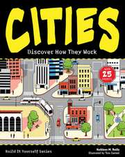 Cities: Discover How They Work with 25 Projects