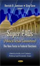 Super PACs (Political Action Committees)