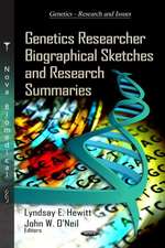 Genetics Researcher Biographical Sketches & Research Summaries