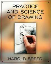 The Practice and Science of Drawing: A Journey Around the World