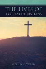 The Lives of 33 Great Christians