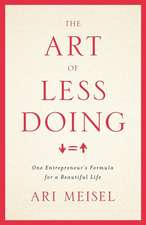 The Art of Less Doing