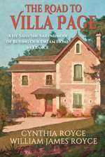 The Road to Villa Page: A He Said/She Said Memoir of Buying Our Dream Home in France