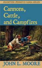 Cannons, Cattle, and Campfires