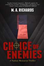 Choice of Enemies: A Nathan Monsarrat Thriller